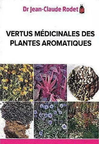 Vertus médicinales des plantes aromatiques [Livres]