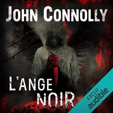 JOHN CONNOLLY - L'ANGE NOIR - CHARLIE PARKER 6 [AudioBooks]