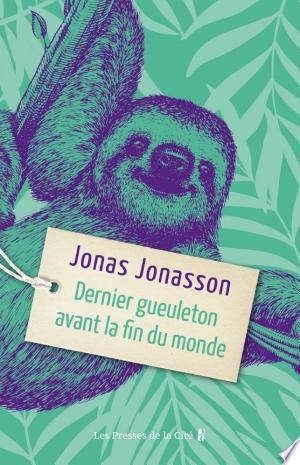 Dernier gueuleton avant la fin du monde Jonas Jonasson [Livres]