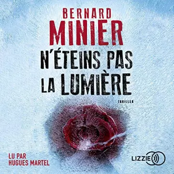 N'éteins pas la lumière De Bernard Minier [AudioBooks]