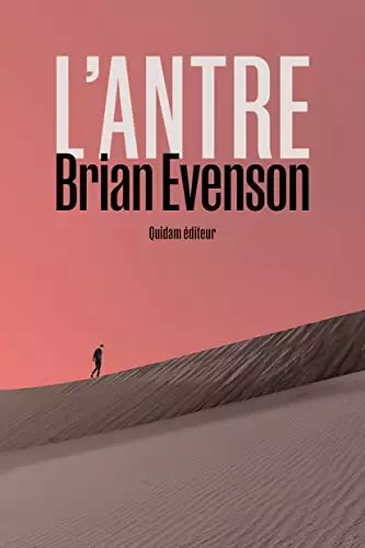 L'ANTRE - BRIAN EVENSON  [Livres]