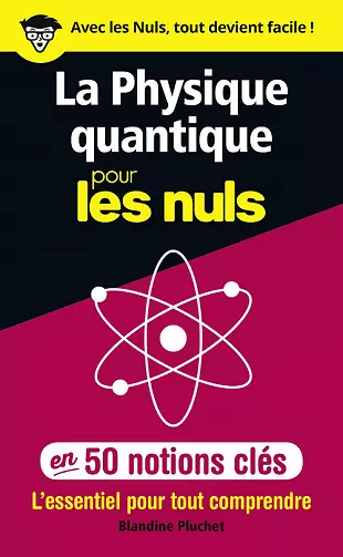 La physique quantique pour les Nuls en 50 notions clés  [Livres]
