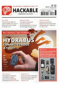 Hackable Magazine - Mars-Avril 2024 [Magazines]
