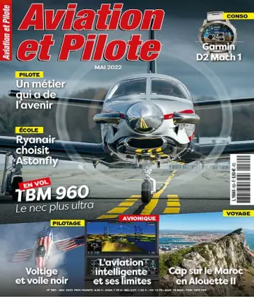 Aviation et Pilote N°580 – Mai 2022  [Magazines]