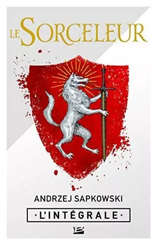 Le Sorceleur - L’Intégrale - Andrzej Sapkowski  [Livres]