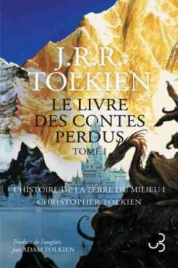 LE LIVRE DES CONTES PERDUS T1 L'HISTOIRE DE LA TERRE DU MILIEU -J.R.R. TOLKIEN  [Livres]