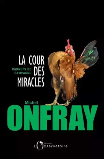 Michel Onfray - LA COUR DES MIRACLES [Livres]