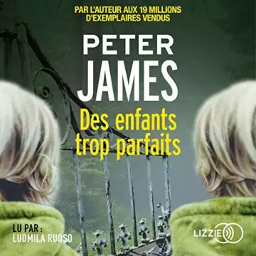 PETER JAMES - DES ENFANTS TROP PARFAITS [AudioBooks]