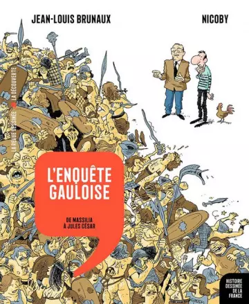 Histoire dessinée de la France, tome 2 - L'enquête gauloise : De Massilia à Jules César [BD]