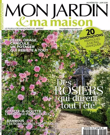 Mon Jardin et Ma Maison N°713 – Juin 2019  [Magazines]