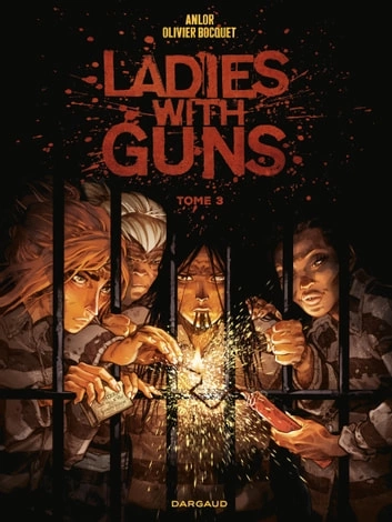Ladies with guns - Tome 3  [BD]