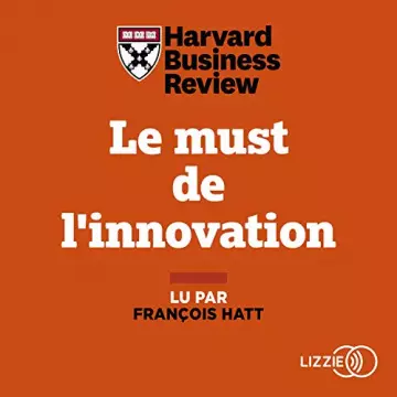 Le must de l'innovation Harvard Business Review  [AudioBooks]