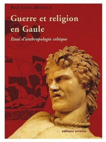 Guerre et religion en Gaule ; essai d'anthropologie celtique [Livres]