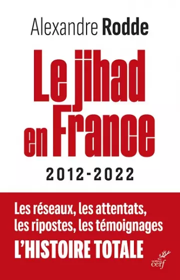 Le Jihad en France - 2012-2022  Alexandre Rodde [Livres]