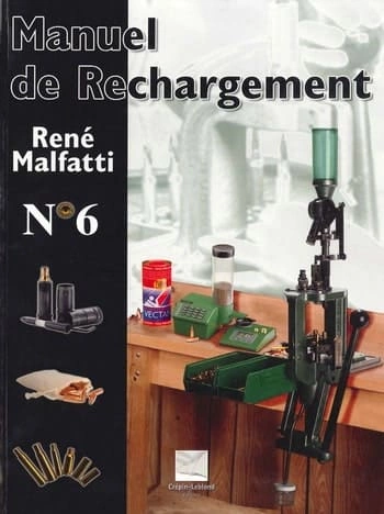 Le Manuel de rechargement de René Malfatti N°6  [Livres]