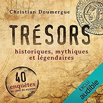 TRÉSORS - CHRISTIAN DOUMERGUE [AudioBooks]