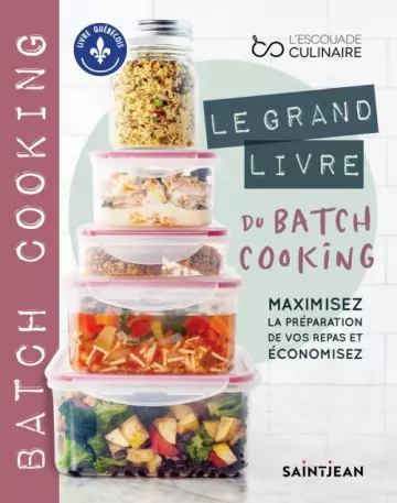 Le grand livre du batch cooking: [Livres]