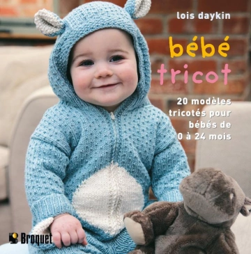 Bébé tricot 20 Modèles pour les bébés de 0 à 24 mois [Livres]