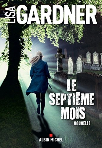 LISA GARDNER - LE SEPTIÈME MOIS  [Livres]