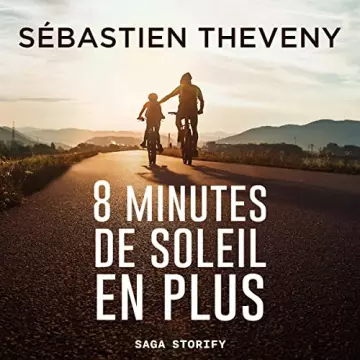 Huit minutes de soleil en plus Sébastien Theveny [AudioBooks]