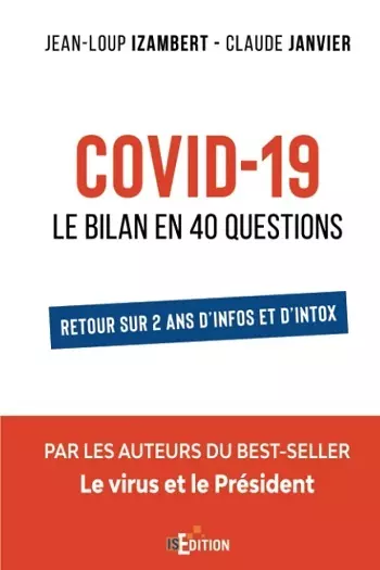 COVID-19 : LE BILAN EN 40 QUESTIONS AUTEUR - JEAN-LOUP IZAMBERT, CLAUDE JANVIER [Livres]