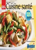 Coup de Pouce - Hors-série Cuisine Santé - Plus de 125 recettes bonnes pour vous  [Magazines]