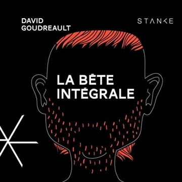 La Bête - Intégrale David Goudreault  [AudioBooks]