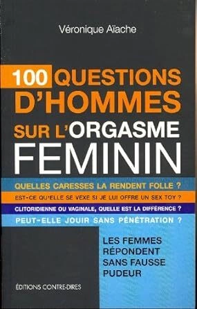 100 QUESTIONS D'HOMMES SUR L'ORGASME FÉMININ [Livres]