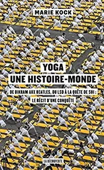 Yoga, une histoire-monde [Livres]