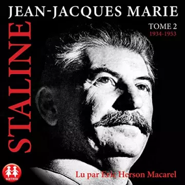 Staline Tome 2 (1934 - 1953)  Jean-Jacques Marie [AudioBooks]