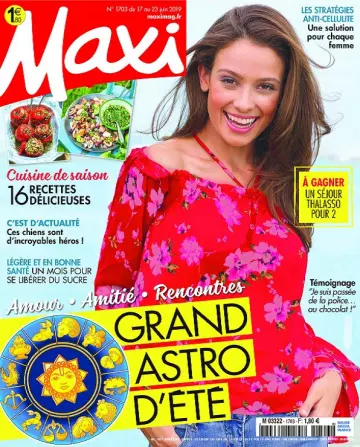 Maxi N°1703 Du 17 au 23 Juin 2019  [Magazines]