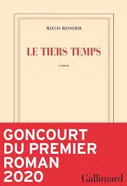 Maylis Besserie  - Le Tiers Temps  [Livres]