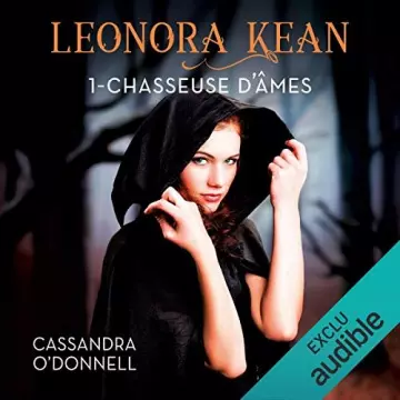 Chasseuse d'âmes (Léonora Kean 1) - (2019) - Cassandra O’Donnell [AudioBooks]