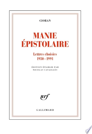 Manie épistolaire Lettres choisies 1930-1991 [Livres]