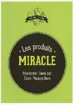 Les produits MIRACLE [Livres]