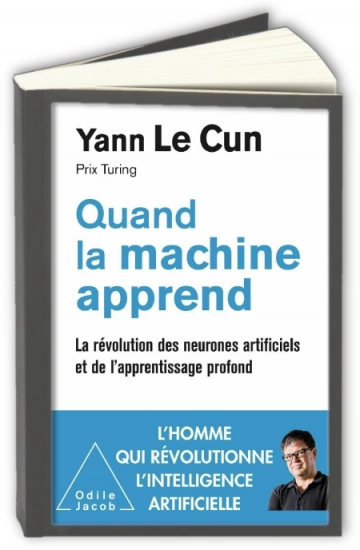 Quand la machine apprend  Yann Le Cun [Livres]
