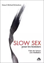 Slow sex pour les hommes : Faire de l'amour une méditation [Livres]