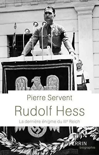 Rudolf Hess de Pierre Servent [Livres]