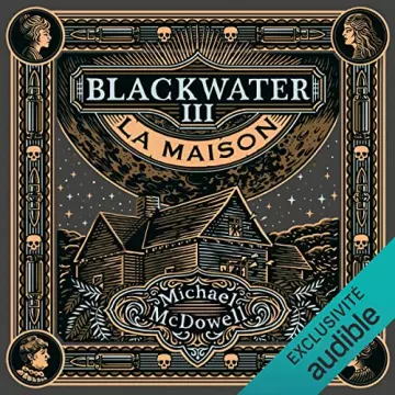 La maison - Blackwater 3 Michael McDowell [AudioBooks]