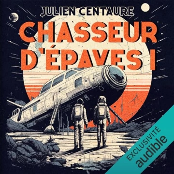 Chasseur d'épaves 1 Julien Centaure [AudioBooks]