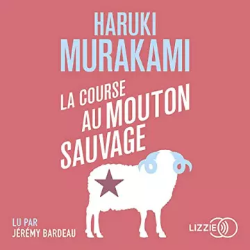 La course au mouton sauvage Haruki Murakami [AudioBooks]