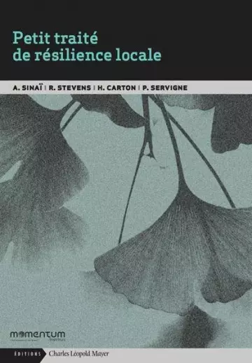 Petit traité de resilience locale - Agnès Sinaï, Hugo Carton, Pablo Servigne et Raphaël Stevens [Livres]