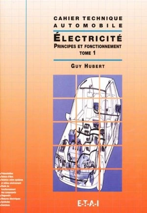 Cahier technique automobile) Electricité principe de fonctionnement [Livres]