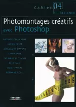 Photomontages créatifs avec Photoshop  [Livres]