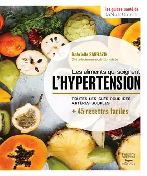 Les aliments qui soignent l’hypertension-Gabrielle Sarrazin  [Livres]