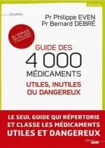GUIDE DES 4000 MEDICAMENTS  UTILES, INUTILES OU DANGEREUX [Livres]