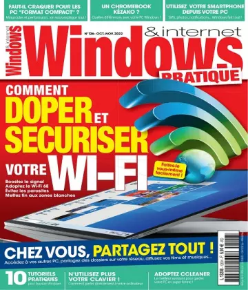 Windows et Internet Pratique N°126 – Octobre-Novembre 2022 [Magazines]
