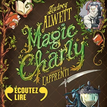 Magic Charly 1 - L'apprenti Audrey Alwett  [AudioBooks]