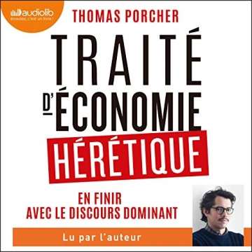 Traité d'économie hérétique Thomas Porcher [AudioBooks]