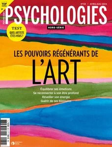Psychologies Hors-Série N.82 - Avril-Mai 2024 [Magazines]